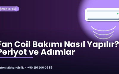 Fan Coil Bakımı Nasıl Yapılır? Periyot ve Adımlar