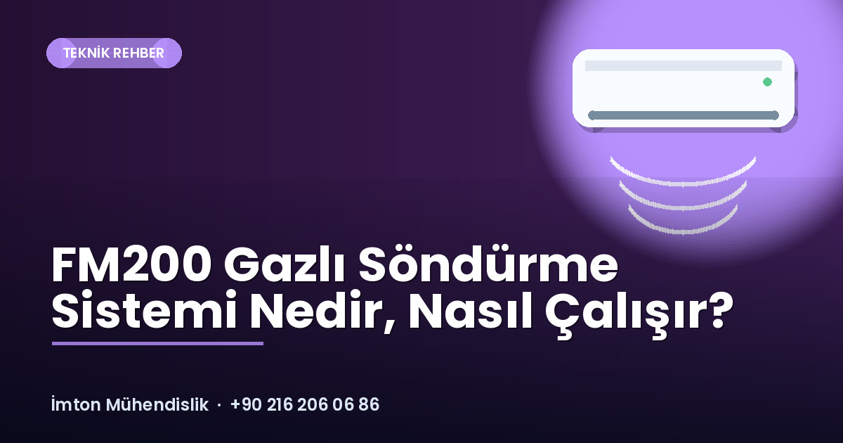 FM200 Gazlı Söndürme Sistemi Nedir, Nasıl Çalışır? FM200 Gazlı Söndürme Sistemi Nedir, Nasıl Çalışır?